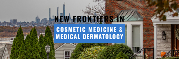 New Frontiers in Cosmetic Medicine & Medical Dermatology Symposium