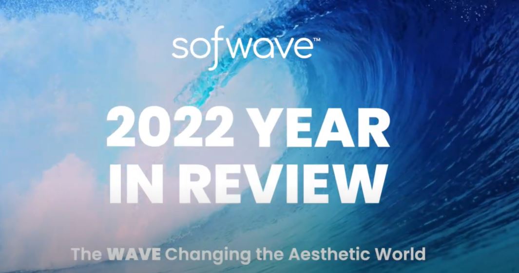 Sofwave™ 2022 Year in Review
